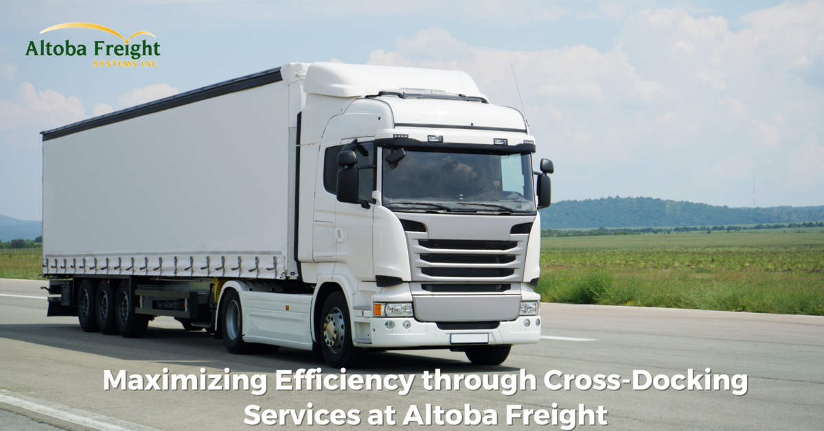 Maximizing Efficiency through Cross-Docking Services at Altoba Freight