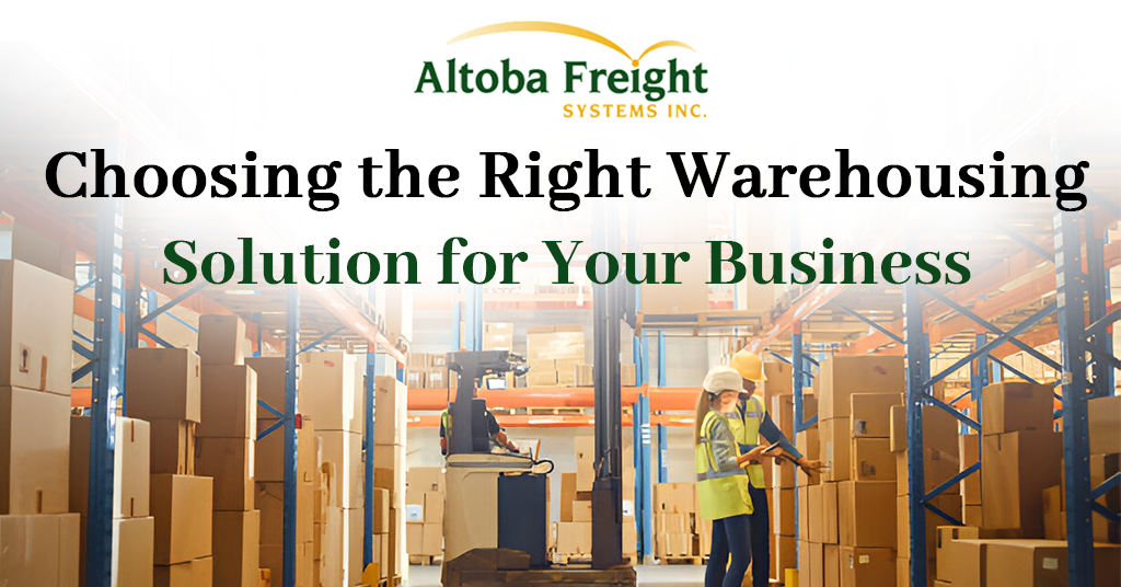 Choosing the Right Warehousing Solution for Your Business