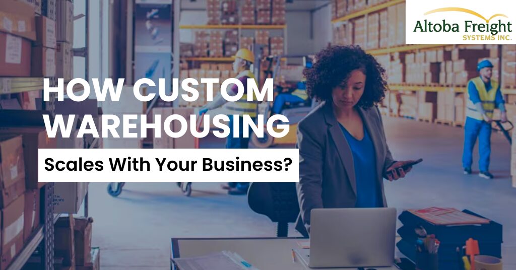 How Custom Warehousing Scales With Your Business