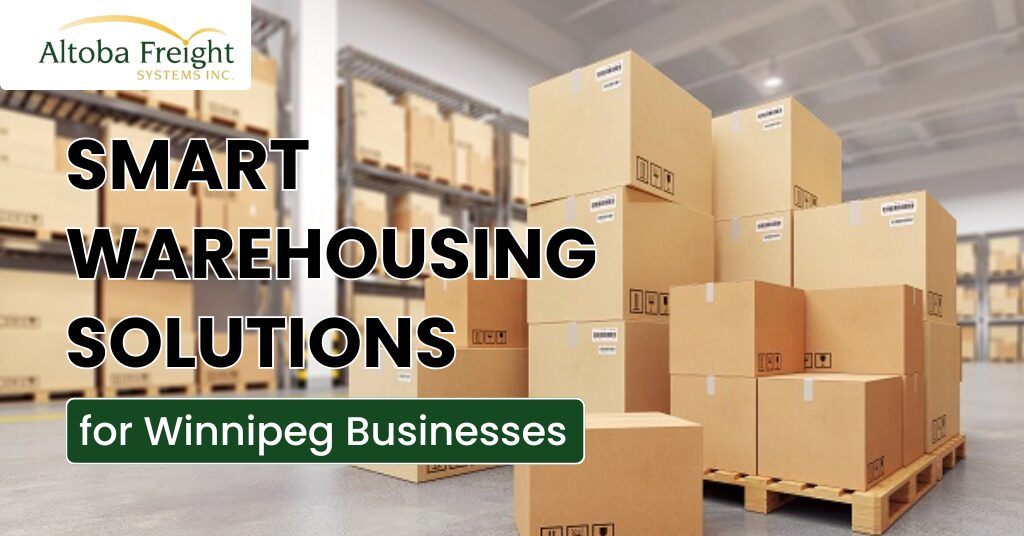 Smart Warehousing Solutions for Winnipeg Businesses