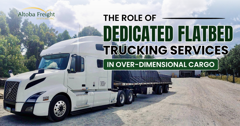 The Role of Dedicated Flatbed Trucking Services in Over-Dimensional Cargo